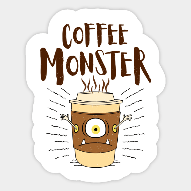 Coffee Monster Coffeeholic Coffeeholic Sticker TeePublic